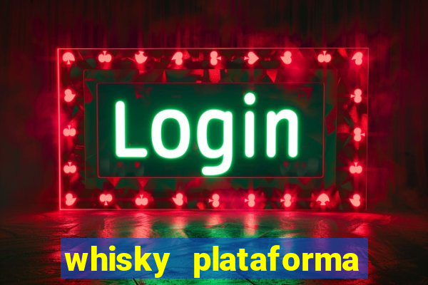 whisky plataforma de jogos