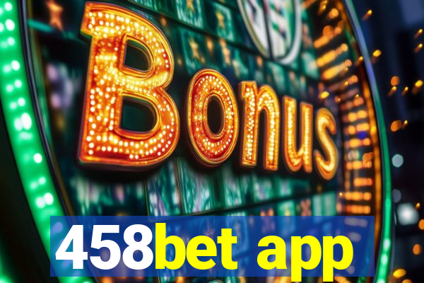 458bet app