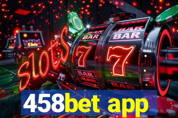 458bet app