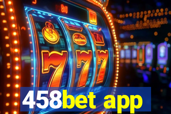 458bet app