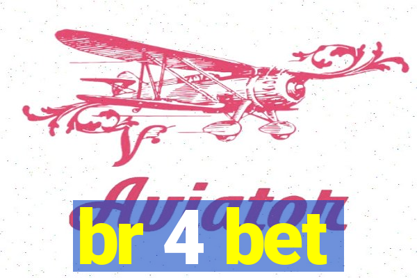 br 4 bet