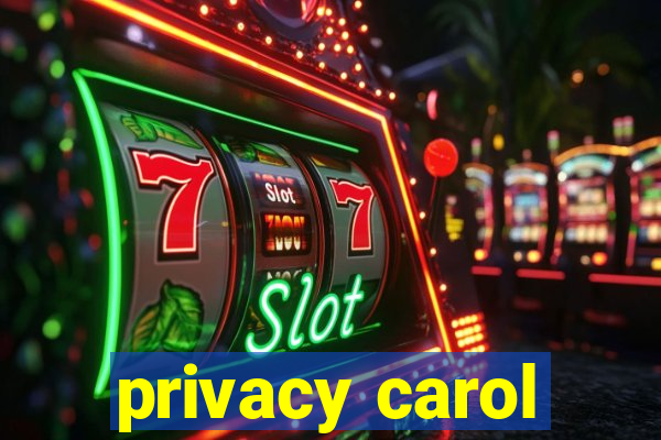 privacy carol