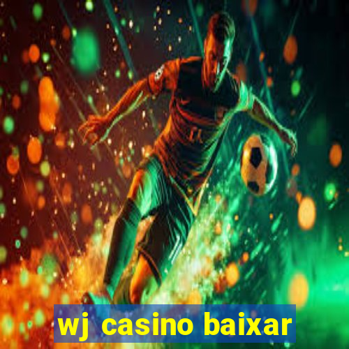 wj casino baixar