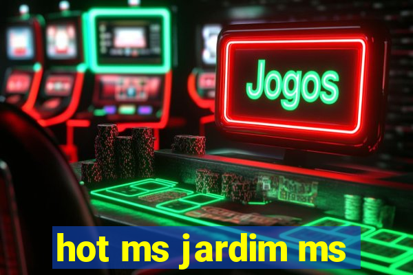 hot ms jardim ms