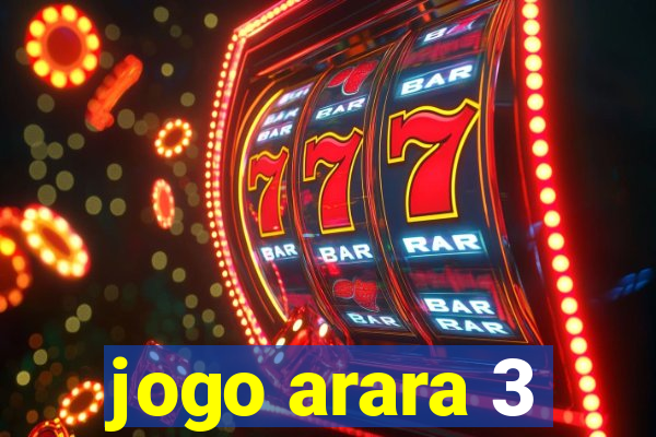 jogo arara 3