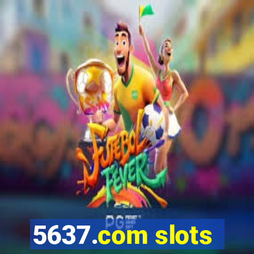 5637.com slots