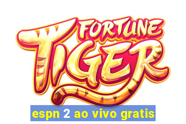 espn 2 ao vivo gratis