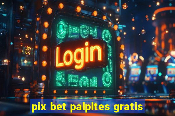 pix bet palpites gratis