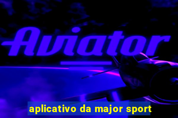 aplicativo da major sport