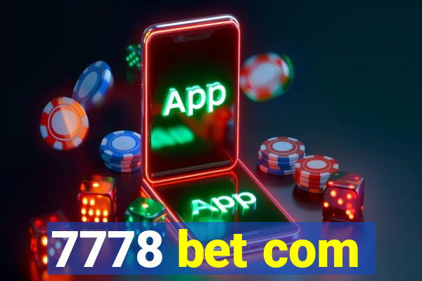 7778 bet com