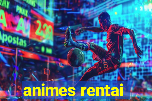 animes rentai