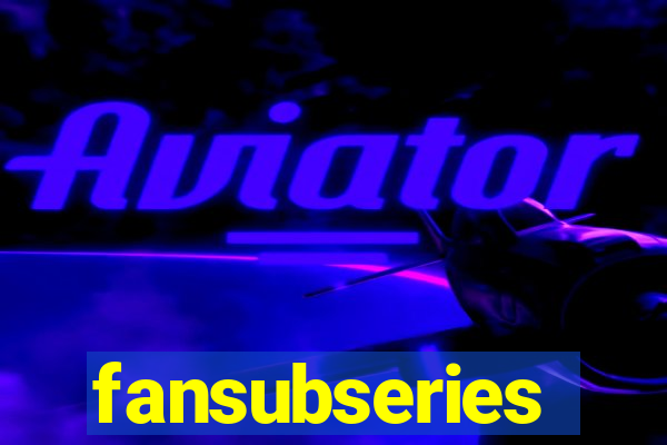 fansubseries