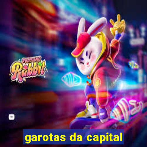 garotas da capital