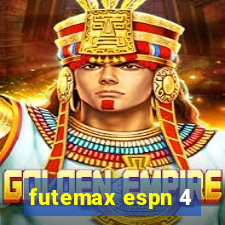 futemax espn 4