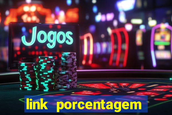 link porcentagem slots pp