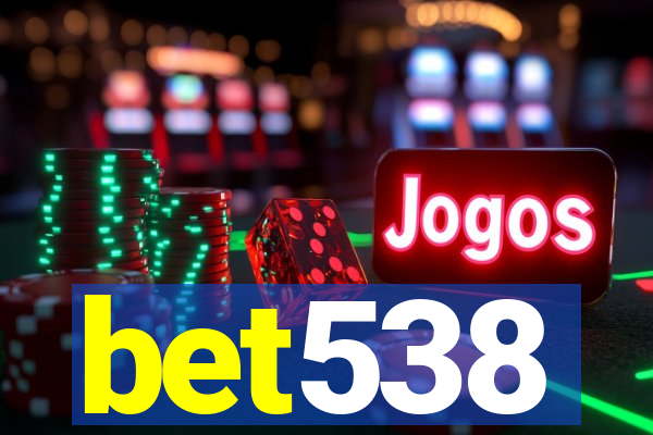 bet538