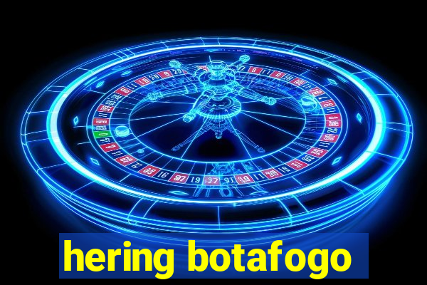 hering botafogo