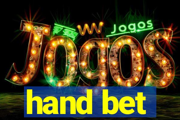 hand bet