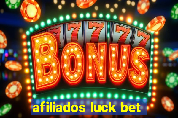 afiliados luck bet