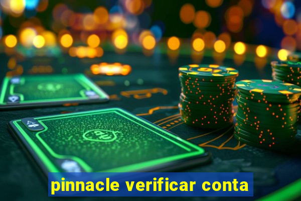 pinnacle verificar conta