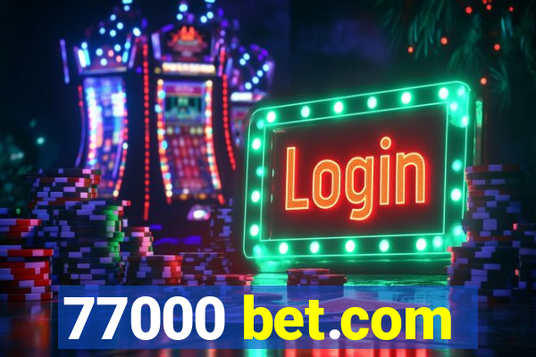 77000 bet.com