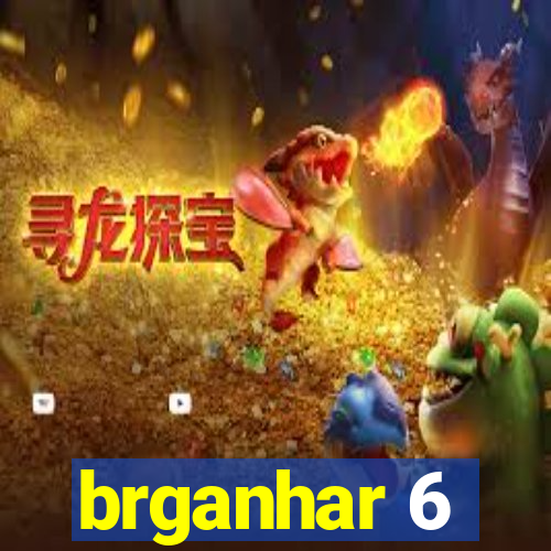 brganhar 6