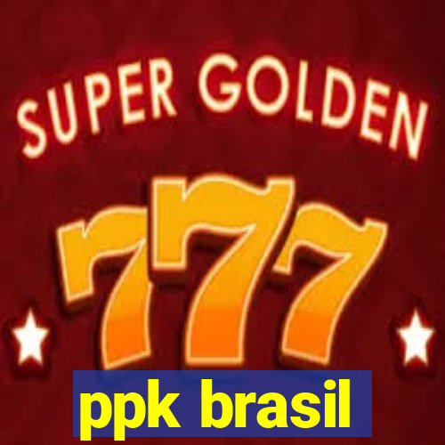 ppk brasil