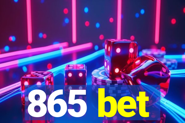 865 bet