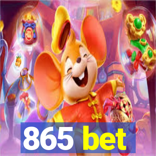 865 bet