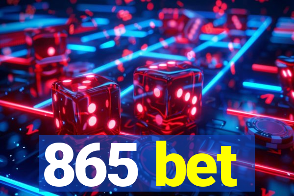 865 bet