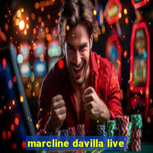 marcline davilla live