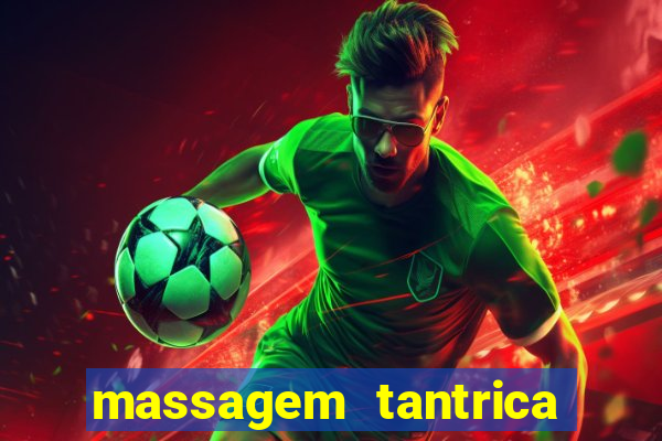 massagem tantrica em santos