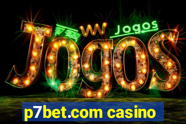 p7bet.com casino