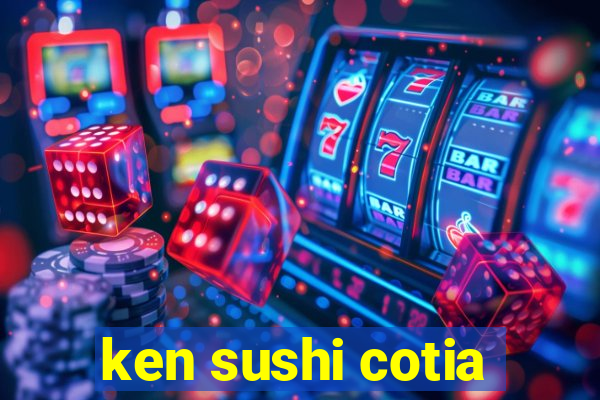 ken sushi cotia