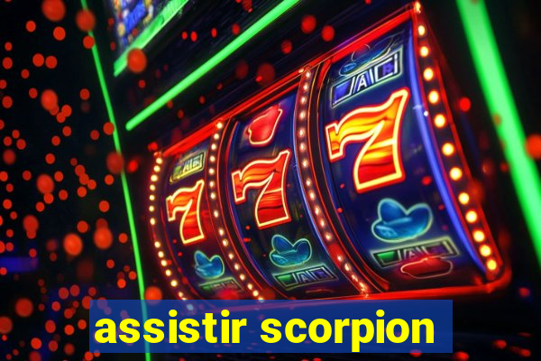 assistir scorpion