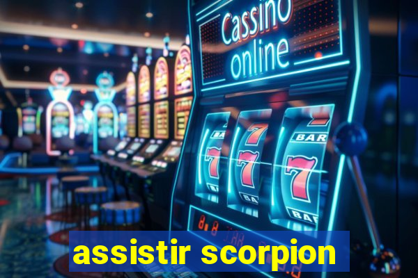 assistir scorpion