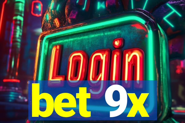 bet 9x