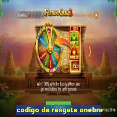 codigo de resgate onebra