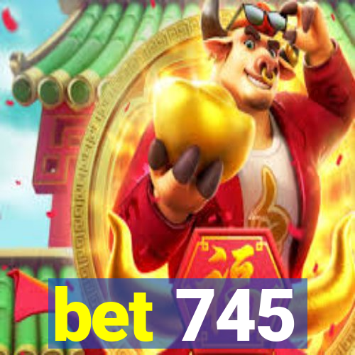 bet 745