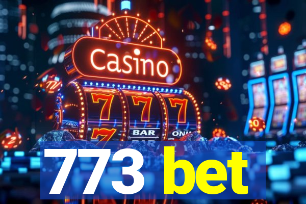 773 bet