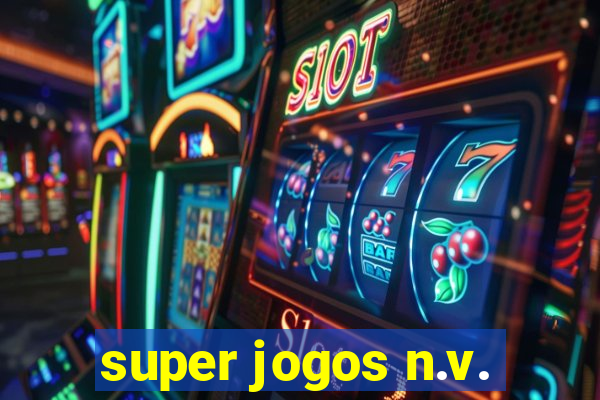 super jogos n.v.