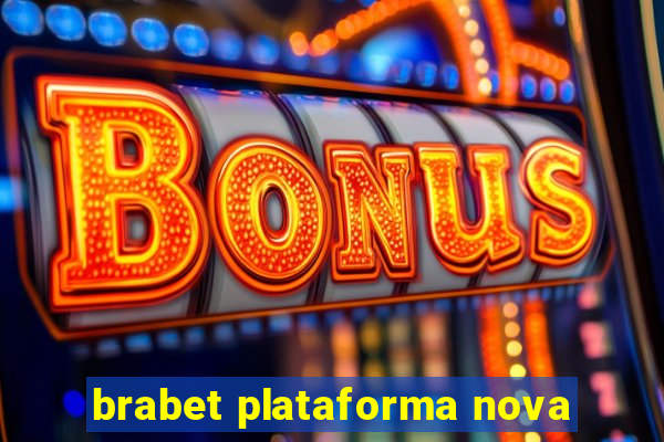 brabet plataforma nova