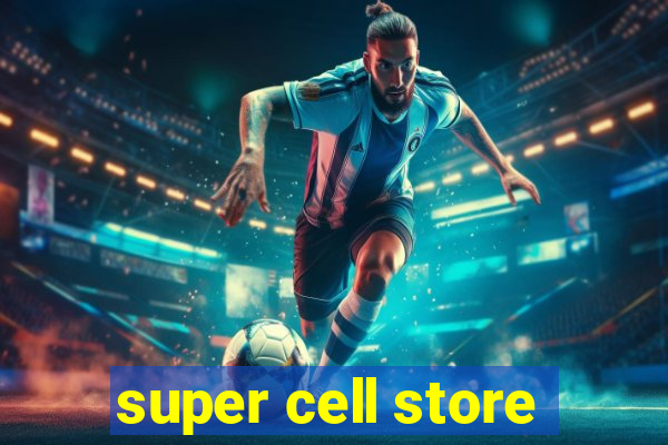 super cell store