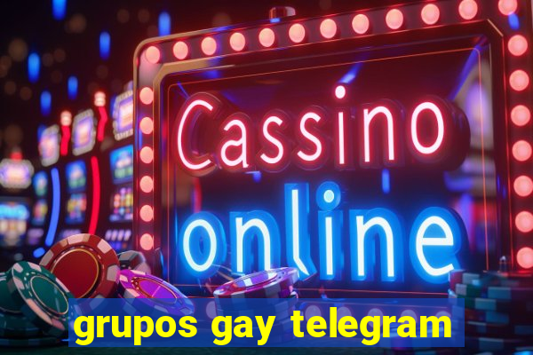 grupos gay telegram