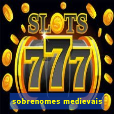 sobrenomes medievais