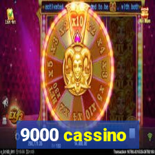 9000 cassino