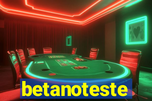 betanoteste