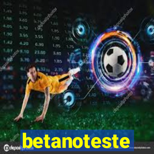 betanoteste