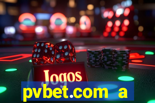 pvbet.com a plataforma de jogos de cassino