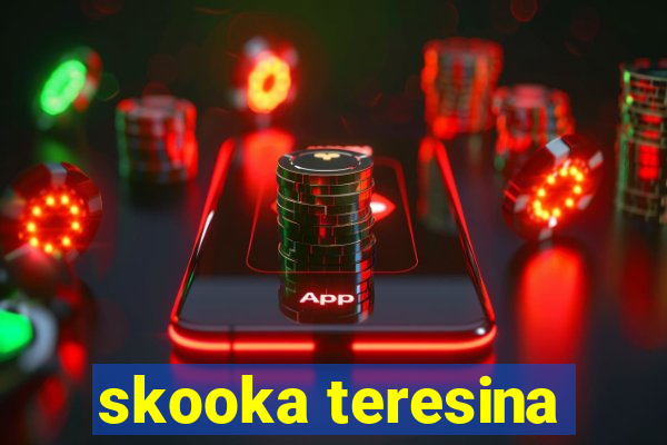 skooka teresina